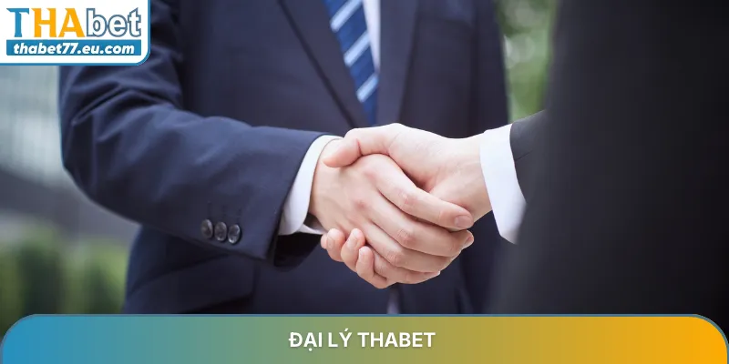 Đại lý Thabet mở ra kỷ nguyên làm giàu không giới hạn