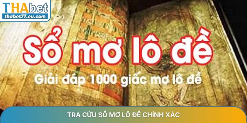 Giải mã bí ẩn cùng sổ mơ lô đề tại hệ thống Thabet uy tín